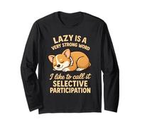 Lazy is A Very Strong Word Funny Corgi Dog Long Sleeve T-Shirt
