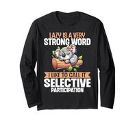Lazy is a Very Strong Word - Funny Sleeping Koala Bear Long Sleeve T-Shirt