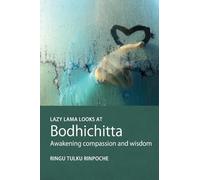Lazy Lama Looks at Bodhichitta: Awakening Compassion and Wisdom: Vol. 4