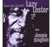Lazy Lester - Blues Stop Knockin'