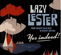 Lazy Lester Featuring Ben - Yes Indeed!