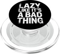Lazy Like It's A Bad Thing Chill Puns Mood - PopSockets PopGrip for MagSafe