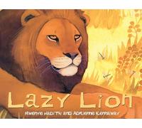 Lazy Lion: An African Animal Tale: 4 (African Animal Tales)