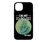 Lazy On My To-Do-List Nothing Procrastinating Case for iPhone 14 Plus