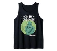 Lazy On My to-Do-List Nothing Procrastinating Tank Top
