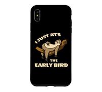 Lazy Sloth I Just Ate The Early Bird Case for iPhone XS Max