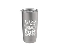 Lazy to Do Even The Fun Stuff Sloth Chill Relax ||- Stainless Steel Insulated Tumbler