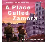 LB Gschwandtner A Place Called Zamora Paperback Book LB Gschwandtner Multicolor