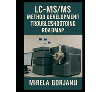 LC-MS/MS Method Development Troubleshooting Roadmap (Pharmaceutical Industry)