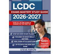LCDC Exam MASTERY Study Guide 2026-2027: Your All-in-One Guide to Passing on the First Try