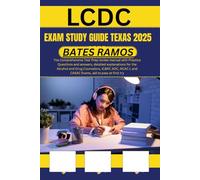 LCDC Exam Study Guide Texas 2025 2026: The Comprehensive Test Prep review manual with Practice Questions and answers, detailed explanations for the ... I, and CASAC Exams, aid to pass at first try