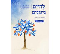 L'chaim Nigunim: Chants de chabbat et fêtes - L'essentiel