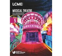 LCME Musical Theatre Handbook 2023: Grade 5 | Vocal Sheet Music Songbook for Intermediate Musical Theatre Students | London College of Music Exam Repertoire, Practice Pieces and Guidance