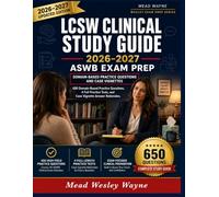 LCSW Clinical Study Guide 2026-2027: ASWB Exam Prep with 650 Domain-Based Practice Questions, 4 Full Practice Tests, and Case Vignette Answer Rationales