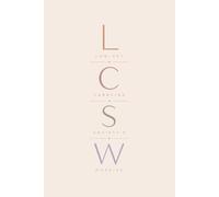 LCSW: Low-Key Carrying Society’s Worries, Blank Lined, College Ruled: A Funny Licensed Clinical Social Worker Notebook for Work, Supervision, Reflection and Everyday Notes