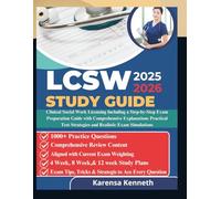 LCSW STUDY GUIDE 2025-2026: Clinical Social Work Licensing Including a Step-by-Step Exam Preparation Guide with Comprehensive Explanations Practical Test Strategies and Realistic Exam Simulations
