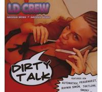 Ld Crew - Dirty Talk