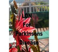LDN for Parkinson's Disease: Low Dose Naltrexone