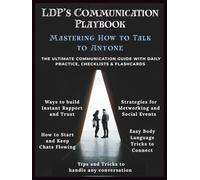LDP's Communication Playbook- Mastering How to talk to Anyone: The Step-by-Step Guide to Confident & Powerful Communication | Simple Secrets to Talk ... Techniques to Speak (Self-Help Books)
