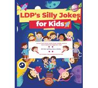 LDP's Silly Jokes for Kids | Laugh-Out-Loud Jokes: Super Hilarious Jokes | A Fun Joke Book That Keep Kids Entertained Anywhere | Perfect Clean Joke ... Kids for all occasions (Kids Activity Books)