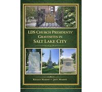 LDS Church Presidents’ Gravesites In Salt Lake City