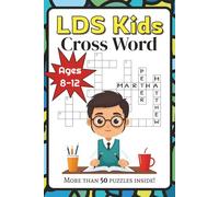 LDS Kids Cross Word Puzzle Book: Cross Words for Kids Ages 8 - 12 With Easy to Read Print About LDS Life, the Mormon Faith, Scripture and More! | 6 x 9 inches, 104 pages | Make Scripture Study Fun!