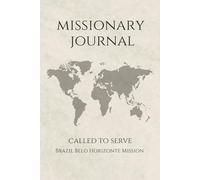 LDS Missionary Journal for Elders and Sisters: Brazil Belo Horizonte Mission | | Gift for Missionaries | Farewell Present | 6"x9" Lined Notebook 140 ... Essentials | Daily Reflection & Keepsake