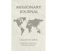 LDS Missionary Journal for Elders and Sisters: Dominican Republic Santiago Mission | Gift for Mormon Missionaries | Farewell Present | 6"x9" Lined ... Essentials | Daily Reflection & Keepsake