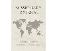LDS Missionary Journal for Elders and Sisters: Haiti Port-au-Prince Mission | Gift for Mormon Missionaries | Farewell Present | 6"x9" Lined Notebook ... Essentials | Daily Reflection & Keepsake
