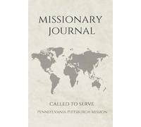LDS Missionary Journal for Elders and Sisters: Pennsylvania Pittsburgh Mission | Gift for Mormon Missionaries | Farewell Present | 6"x9" Lined ... Essentials | Daily Reflection & Keepsake