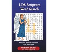 LDS Scripture Word Search: 50 Engaging Puzzles Exploring the Book of Mormon and the Bible - A Spiritual Study and Relaxation Activity Book for Latter-day Saints