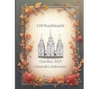 LDS Word Search: October 2025 General Conference: Powerful Words from the October 2025 Talks