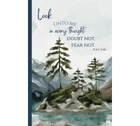 LDS Youth Theme 2025 Look Unto Christ D&C 6:36 Notebook: Look unto me in every thought; doubt not, fear not.