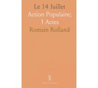 Le 14 Juillet: Action Populaire; 3 Actes