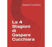 Le 4 Stagioni di Gaspare Cucchiara