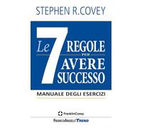 Le 7 regole per avere successo