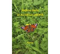 Le ali della libertà - Poesie