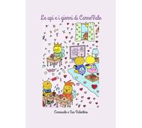 Le api e i giorni di CarneValentino: Carnevale e San Valentino