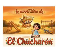Le avventure de El Chucharon: Il ciuccio con i baffi piu lunghi del mondo