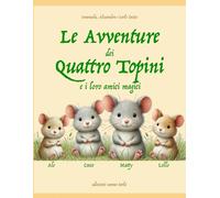 Le Avventure dei Quattro Topini (Le Fantastiche Avventure)