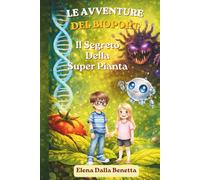 Le Avventure Del BioPort: Il Segreto della Super Pianta