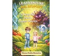 Le Avventure Del BioPort: Il Segreto della Super Pianta