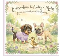 Le avventure di Audry e Maky: La primavera del piccolo anatroccolo