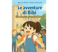 Le avventure di Bibi. Una magica giornata al museo