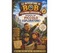 Le Avventure di Bob: La prima spedizione