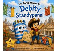Le avventure di Debity e Standypanni: 3 storie per la crescita dei bambini