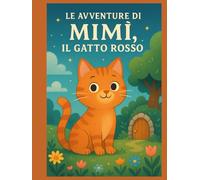 Le Avventure di Mimì: IL GATTO ROSSO
