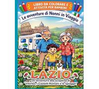 Le Avventure di Nonni in Viaggio: Libro da colorare - Lazio