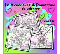 Le Avventure di Pomettino da Colorare: Libro da colorare per tutte le età