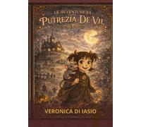 LE AVVENTURE DI PUTREZIA DE VIL